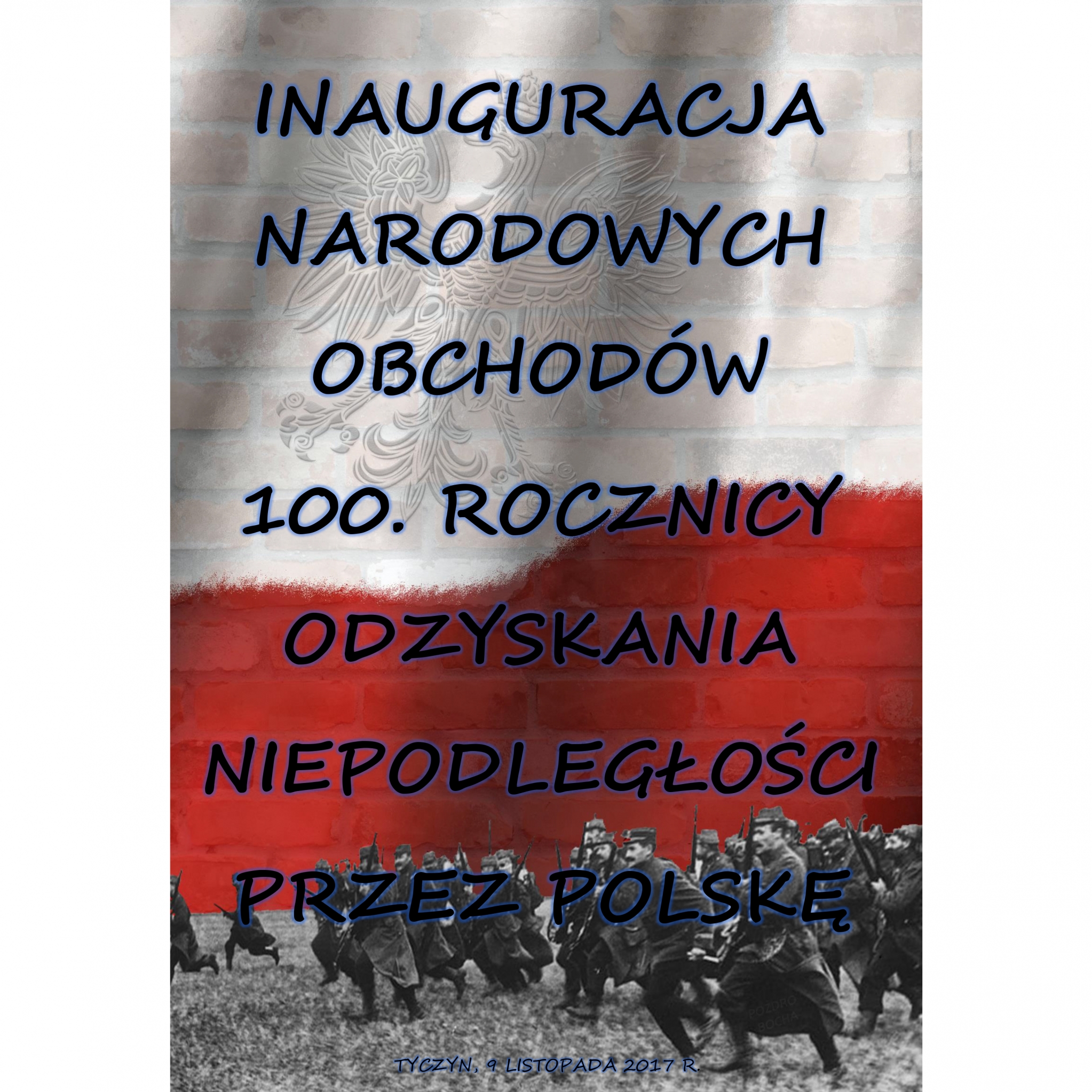 Inauguracja narodowych obchodów 100. rocznicy Odzyskania Niepodległości przez Polskę w Tyczynie.