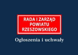 Ogłoszenie konkursu ofert na realizację zadania publicznego oraz naboru na członków komisji konkursowej opiniującej oferty na realizację zadania publicznego Powiatu Rzeszowskiego w 2022r.