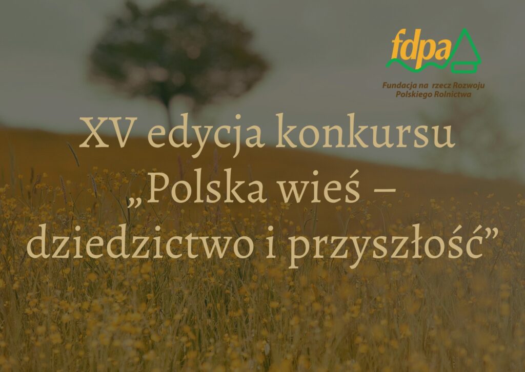 Polska Wieś - dziedzictwo i przyszłość