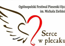Ogólnopolski Festiwal Piosenki Ojczystej im. Michała Zielińskiego Serce w plecaku 2023