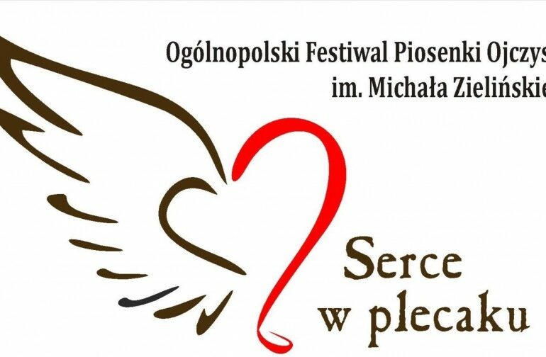 Ogólnopolski Festiwal Piosenki Ojczystej im. Michała Zielińskiego Serce w plecaku 2023