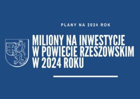 Miliony złotych na inwestycje w Powiecie Rzeszowskim w 2024 roku