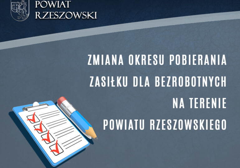 Zmiana okresu pobierania zasiłku dla bezrobotnych na terenie Powiatu Rzeszowskiego