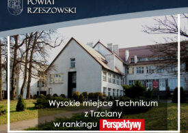 Wysokie miejsce Technikum z Trzciany w rankingu „Perspektyw”.