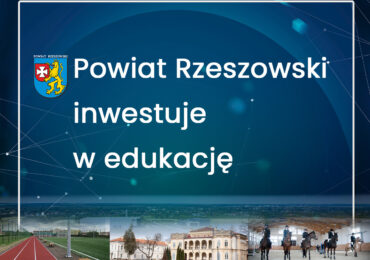 Powiat Rzeszowski inwestuje w edukację