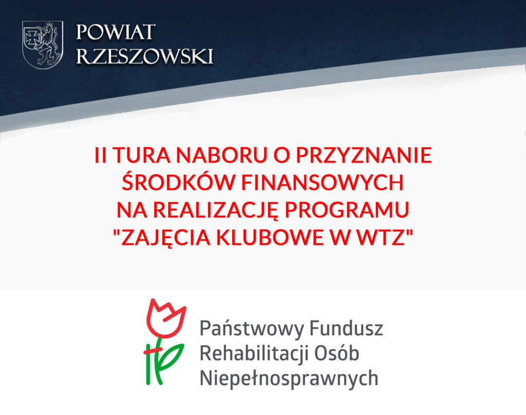 II tura naboru o przyznanie środków finansowych na realizację programu "Zajęcia klubowe w WTZ"