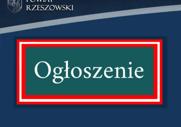 Ogłoszenie Zarządu Powiatu Rzeszowskiego