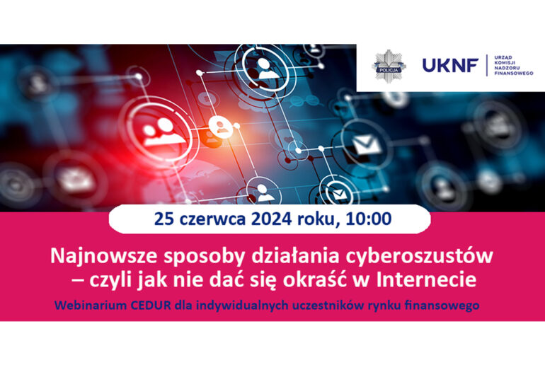 Najnowsze sposoby działania cyberoszustów - czyli jak nie dać się okraść w internecie