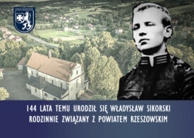 144 lata temu urodził się Władysław Sikorski, rodzinnie związany z Powiatem Rzeszowskim