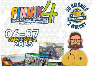 IV edycja Pikniku Edukacyjno-Sportowego im. Ignacego Łukasiewicza zbliża się wielkimi krokami!