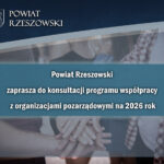 Konsultacje projektu Programu współpracy Powiatu Rzeszowskiego z organizacjami pozarządowymi na 2026 rok
