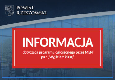 Informacja dotycząca programu ogłoszonego przez Ministerstwo Edukacji Narodowej pn.: „Wyjście z klasą”