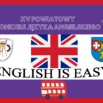 Zapraszamy na XV Powiatowy Konkurs Języka Angielskiego „ENGLISH IS EASY”! – copy