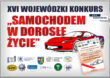 XVI edycja Wojewódzkiego Konkursu pod hasłem „Samochodem w dorosłe życie”