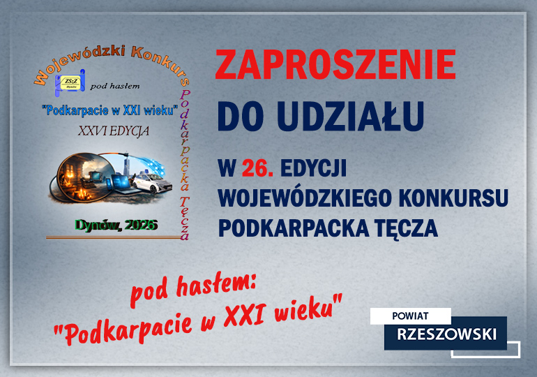 26. Edycja Wojewódzkiego Konkursu Podkarpacka Tęcza pod hasłem: "Podkarpacie w XXI wieku"