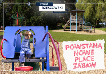 W Powiecie Rzeszowskim powstaną nowe place zabaw