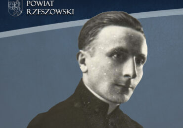 115 rocznica urodzin bł. ks. Józefa Kowalskiego. Pochodził z Powiatu Rzeszowskiego