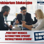 Webinarium Edukacyjne „Podstawy Mediacji: alternatywne sposoby rozwiązywania sporów”