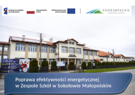 Poprawa efektywności energetycznej w Zespole Szkół w Sokołowie Małopolskim