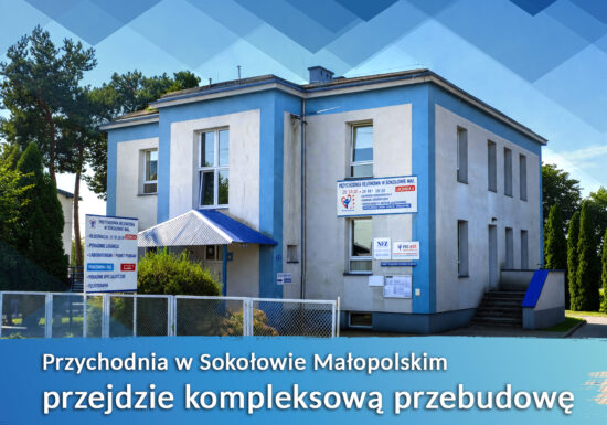 Przychodnia w Sokołowie Małopolskim przejdzie kompleksową przebudowę