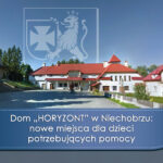 Dom „Horyzont” w Niechobrzu: nowe miejsca dla dzieci potrzebujących pomocy