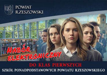Nabór elektroniczny do klas pierwszych szkół ponadpodstawowych Powiatu Rzeszowskiego 2026/2027