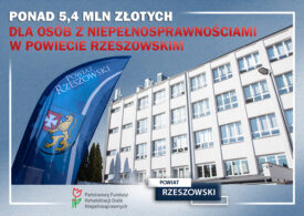 Ponad 5,4 milionów złotych dla osób z&nbsp;niepełnosprawnościami w powiecie rzeszowskim. Pieniądze trafią m.in. na rehabilitację, sprzęt i warsztaty terapii
