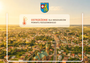 Uwaga na upały. Ostrzeżenie II stopnia dla powiatu rzeszowskiego
