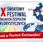 XX Światowy Festiwal Polonijnych Zespołów Folklorystycznych. Koncerty również w Powiecie Rzeszowskim