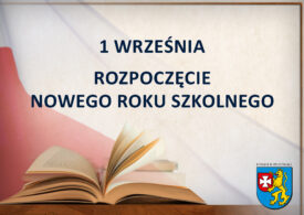 1 września - rozpoczęcie roku szkolnego